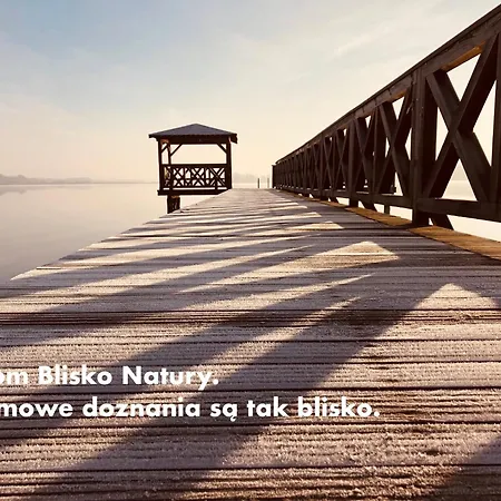 Dom Blisko Natury Nyaraló